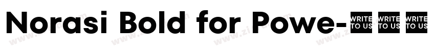 Norasi Bold for Powe字体转换